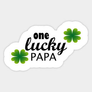 One lucky papa Sticker